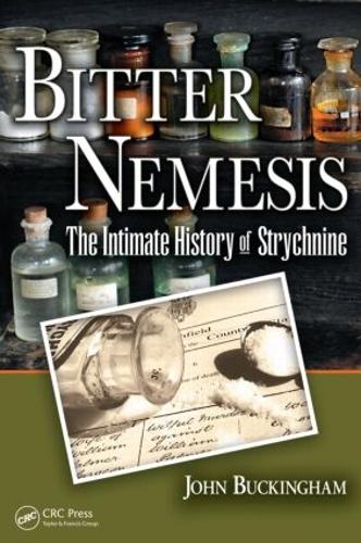 Паперова книга «Bitter Nemesis: The Intimate History of Strychnine», автор Джон Бекінгем - фото №1