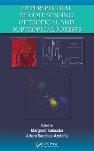 Паперова книга «Hyperspectral Remote Sensing of Tropical and Sub-Tropical Forests» - фото №1