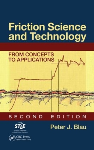Паперова книга «Friction Science and Technology: From Concepts to Applications, Second Edition», автор Пітер Дж. Блау - фото №1