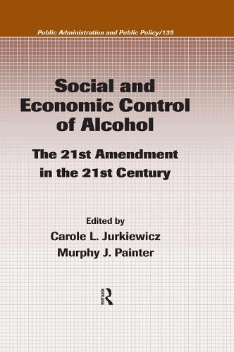 Бумажная книга «Social and Economic Control of Alcohol: The 21st Amendment in the 21st Century», авторов Кэрол Л. Юркевич, Мерфи Дж. Пейнтер - фото №1