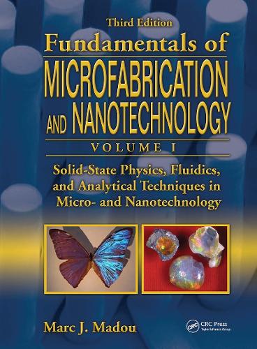 Бумажная книга «Solid-State Physics, Fluidics, and Analytical Techniques in Micro- and Nanotechnology», автор Марк Дж. Маду - фото №1