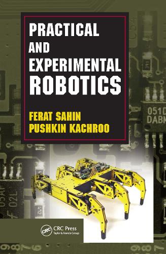 Паперова книга «Practical and Experimental Robotics», авторів Ферат Сахін, Пушкін Качру - фото №1