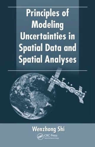 [object Object] «Principles of Modeling Uncertainties in Spatial Data and Spatial Analyses», автор Веньчжун Ши - фото №1