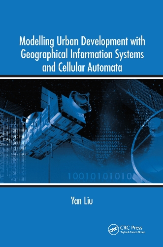 [object Object] «Modelling Urban Development with Geographical Information Systems and Cellular Automata», автор Янь Лю - фото №1