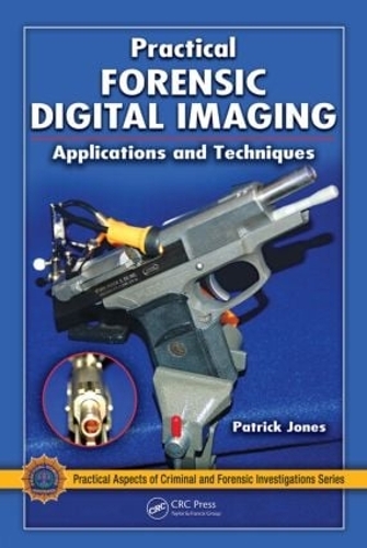 [object Object] «Practical Forensic Digital Imaging: Applications and Techniques», автор Патрік Джонс - фото №1