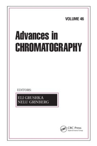 Бумажная книга «Advances in Chromatography, Volume 46» - фото №1