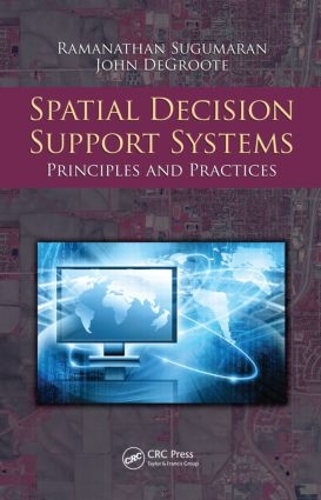 [object Object] «Spatial Decision Support Systems: Principles and Practices», авторов Джон Дегрут, Раманатан Сугумаран - фото №1