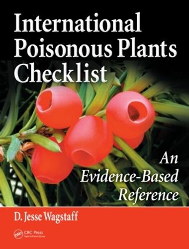Бумажная книга «International Poisonous Plants Checklist: An Evidence-Based Reference», автор Д. Джесси Вагстафф - фото №1