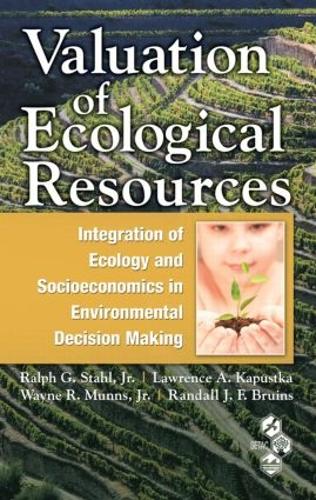 Бумажная книга «Valuation of Ecological Resources: Integration of Ecology and Socioeconomics in Environmental Decision Making», авторов Лоуренс А. Капустка, Рэндалл Дж. Ф. Бруинс - фото №1