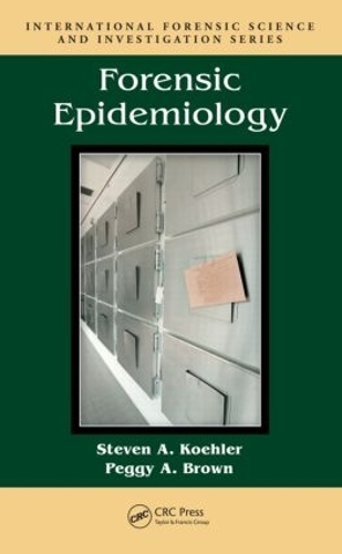 Паперова книга «Forensic Epidemiology», авторів Пеггі А. Браун, Стівен А. Келер - фото №1
