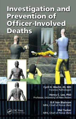 Паперова книга «Investigation and Prevention of Officer-Involved Deaths», авторів Сиріл Г. Вехт, Д.П. ван Бларіком, Генрі К. Лі, Мел Такер - фото №1
