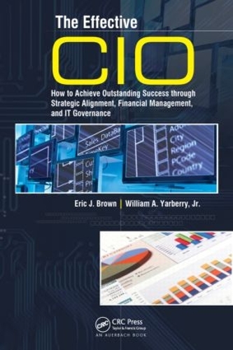 [object Object] «The Effective CIO: How to Achieve Outstanding Success through Strategic Alignment, Financial Management, and IT Governance», авторів Ерік Дж. Браун, Ярберрі-мол. - фото №1