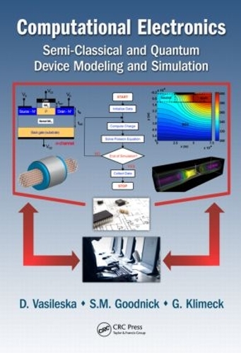 Паперова книга «Computational Electronics: Semiclassical and Quantum Device Modeling and Simulation», авторів Герхард Клімек, Стівен М. Гуднік, Агіка Василеска - фото №1