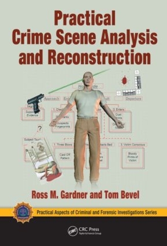 [object Object] «Practical Crime Scene Analysis and Reconstruction», авторів Росс М. Гарднер, Том Бевел - фото №1