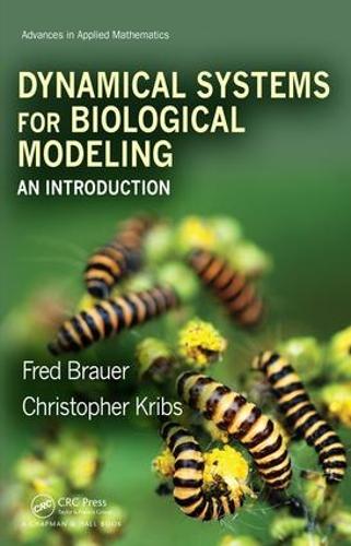 [object Object] «Dynamical Systems for Biological Modeling: An Introduction», авторов Кристофер Крибс, Фред Брауэр - фото №1