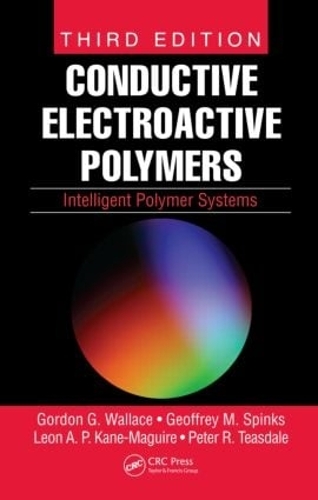 Паперова книга «Conductive Electroactive Polymers: Intelligent Polymer Systems, Third Edition», авторів Джеффрі М. Спінкс, Гордон Г. Воллес, Леон А. П. Кейн-Маґайр, Пітер Р. Тісдейл - фото №1
