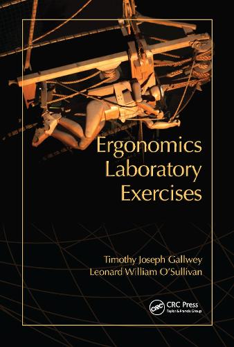 Паперова книга «Ergonomics Laboratory Exercises», авторів Леонард О'Салліван, Тімоті Джозеф Галвей - фото №1
