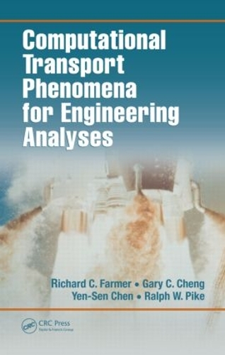 Паперова книга «Computational Transport Phenomena for Engineering Analyses», авторів Гері К. Ченг, Ральф В. Пайк, Річард К. Фармер, Єн-Сен Чен - фото №1