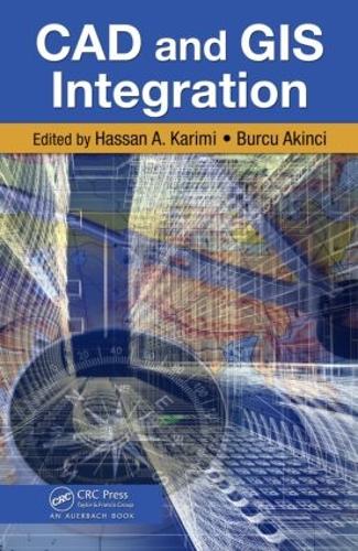 [object Object] «CAD and GIS Integration», авторів Бурку Акінчі, Хассан А. Карімі - фото №1