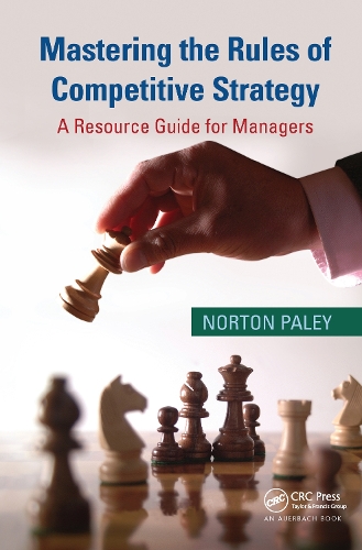 Паперова книга «Mastering the Rules of Competitive Strategy: A Resource Guide for Managers», автор Нортон Пейлі - фото №1