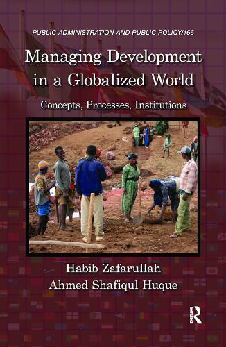 [object Object] «Managing Development in a Globalized World: Concepts, Processes, Institutions», авторів Ахмед Шафікул Хуке, Хабіб Зафарулла - фото №1