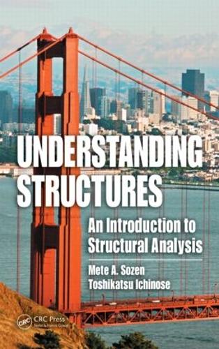 Бумажная книга «Understanding Structures: An Introduction to Structural Analysis», авторов Мете А. Созен, Тосикацу Ичиносе - фото №1