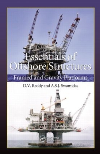 Бумажная книга «Essentials of Offshore Structures: Framed and Gravity Platforms», авторов А. С. Дж. Свамидас, Д.В. Редди - фото №1