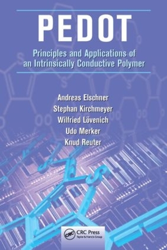 Паперова книга «PEDOT: Principles and Applications of an Intrinsically Conductive Polymer», авторів Андреас Ельшнер, Кнуд Ройтер, Стефан Кірхмайєр, Удо Меркер, Вільфрід Ловенич - фото №1