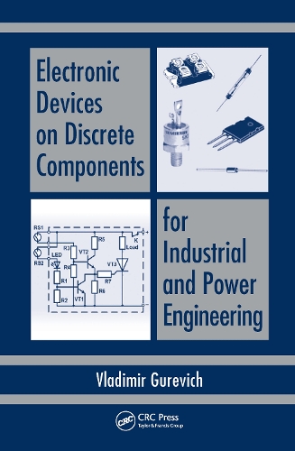 Паперова книга «Electronic Devices on Discrete Components for Industrial and Power Engineering», автор Володимир Гуревич - фото №1