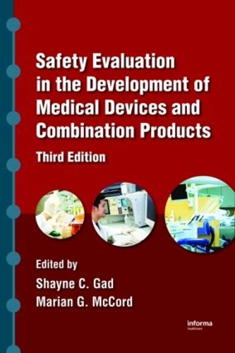 Паперова книга «Safety Evaluation in the Development of Medical Devices and Combination Products», авторів Маріан Г. МакКорд, Шейн К. Гад - фото №1