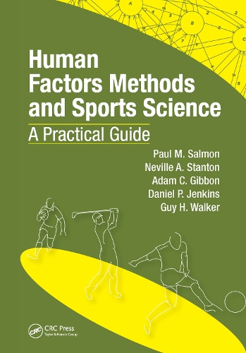 Паперова книга «Human Factors Methods and Sports Science: A Practical Guide», авторів Адам Гіббон, Деніел Дженкінс, Гай Х. Вокер, Невілл Ентоні Стентон, Пол Салмон - фото №1
