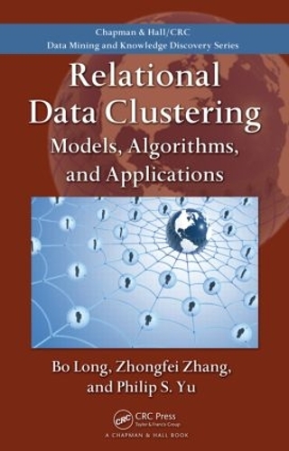 [object Object] «Relational Data Clustering: Models, Algorithms, and Applications», авторів Бо Лонг, Філіп С. Ю, Чжунфей Чжан - фото №1