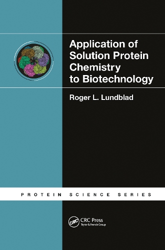 Бумажная книга «Application of Solution Protein Chemistry to Biotechnology», автор Роджер Л. Лундблад - фото №1