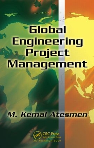 Паперова книга «Global Engineering Project Management», автор М. Кемаль Атесмен - фото №1