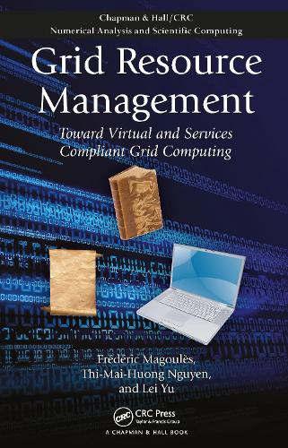 [object Object] «Grid Resource Management: Toward Virtual and Services Compliant Grid Computing», авторов Фредерик Магуль, Лэй Юй, Тхи-Май-Хуонг Нгуен - фото №1