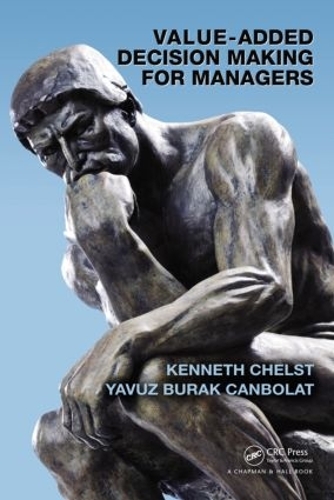 [object Object] «Value-Added Decision Making for Managers», авторов Кеннет Челст, Явуз Бурак Канболат - фото №1