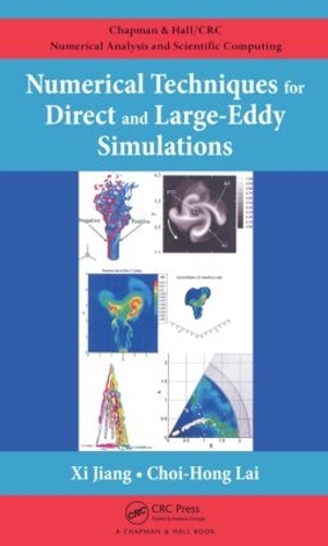 Бумажная книга «Numerical Techniques for Direct and Large-Eddy Simulations», авторов Чой-Хонг Лай, Си Цзян - фото №1