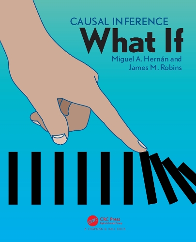 Бумажная книга «Causal Inference: What If», авторов Джеймс М. Робинс, Мигель А. Эрнан - фото №1