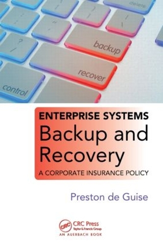 Паперова книга «Enterprise Systems Backup and Recovery: A Corporate Insurance Policy», автор Престон де Гіз - фото №1
