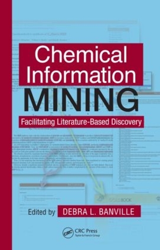 Бумажная книга «Chemical Information Mining: Facilitating Literature-Based Discovery» - фото №1