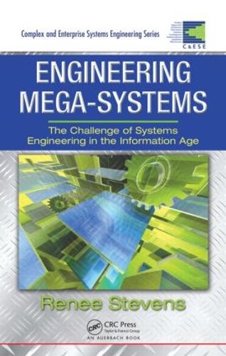 Бумажная книга «Engineering Mega-Systems: The Challenge of Systems Engineering in the Information Age», автор Рене Стивенс - фото №1