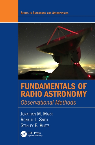 Паперова книга «Fundamentals of Radio Astronomy: Observational Methods», авторів Джонатан М. Марр, Рональд Л. Снелл, Стенлі Е. Курц - фото №1
