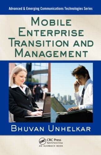 [object Object] «Mobile Enterprise Transition and Management», автор Бхуван Унхелкар - фото №1