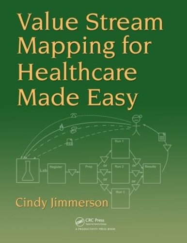 Бумажная книга «Value Stream Mapping for Healthcare Made Easy», автор Синди Джиммерсон - фото №1