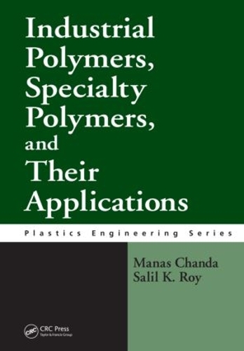 Паперова книга «Industrial Polymers, Specialty Polymers, and Their Applications», авторів Манас Чанда, Саліл К. Рой - фото №1