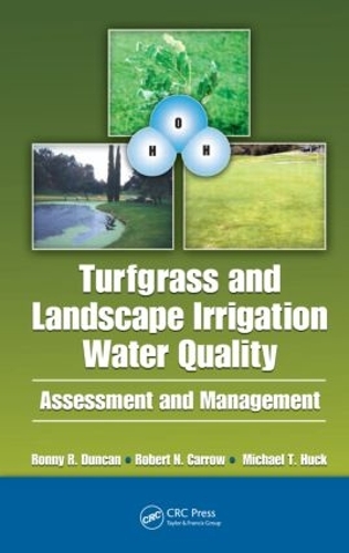Бумажная книга «Turfgrass and Landscape Irrigation Water Quality: Assessment and Management», авторов Майкл Т. Хак, Роберт Кэрроу, Ронни Р. Дункан - фото №1