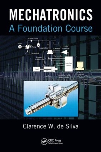 Паперова книга «Mechatronics: A Foundation Course», автор Кларенс В. де Сілва - фото №1