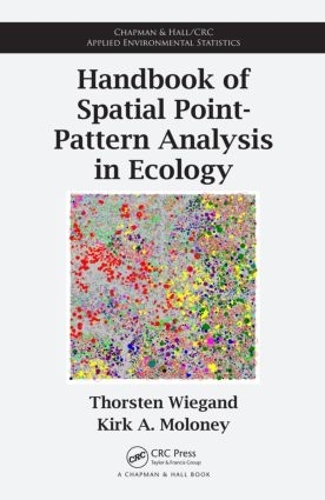 Бумажная книга «Handbook of Spatial Point-Pattern Analysis in Ecology», авторов Кирк А. Молони, Торстен Виганд - фото №1
