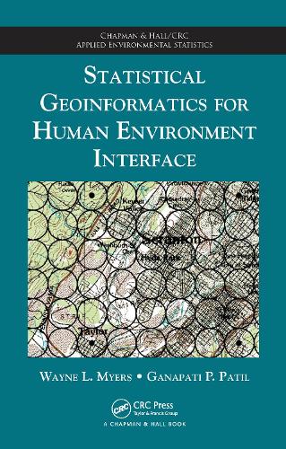 Бумажная книга «Statistical Geoinformatics for Human Environment Interface», авторов Ганапати П. Патил, Уэйн Л. Майерс - фото №1
