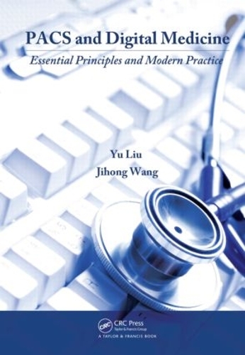Бумажная книга «PACS and Digital Medicine: Essential Principles and Modern Practice», авторов Джихун Ван, Юй Лю - фото №1